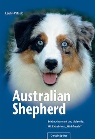 http://www.oertel-spoerer-verlag.de/tierbuecher/hunde/101/australian-shepherd?c=2154#.Uc2hqTT0FEQ