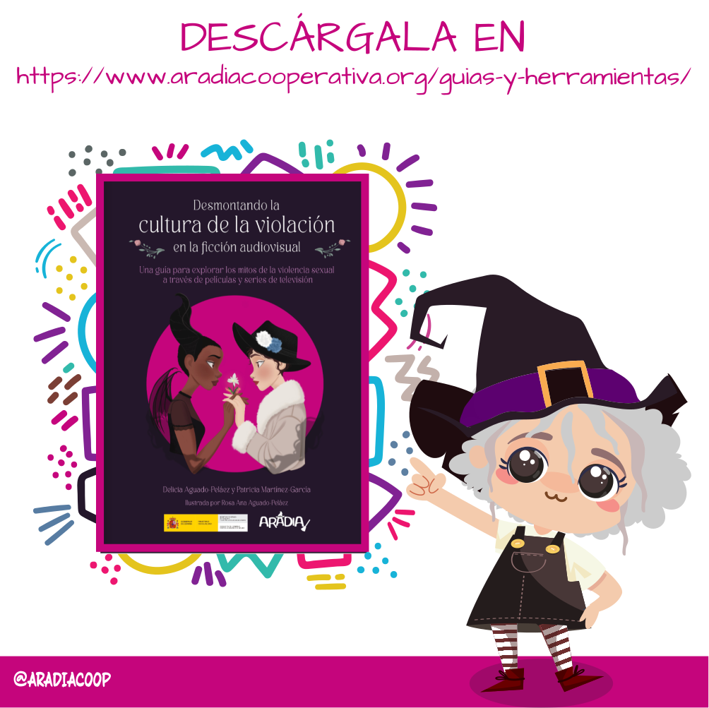 ¡Descarga la guía "Desmontando la cultura de la violación en la ficción audiovisual" aquí!