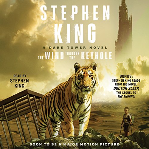 The Wind Through the Keyhole: A Dark Tower Novel. By Stephen King