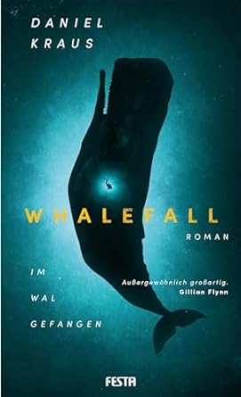 Whalefall - im Wal gefangen von Daniel Kraus, übersetzt von Claudia Rapp