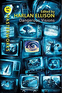 Dangerous Visions Anthologie Vol 1-3, herausgegeben von Harlan Ellison