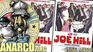 (Film) JOE HILL - FULL MOVIE  (1971) Film about Joe Hill, activist, hobo, militant, wobblie and musician. (English original. Versión española se encuentra debajo.)