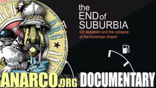 (Documentary) THE END OF SUBURBIA. OIL DEPLETION AND THE COLLAPSE OF THE AMERICAN DREAM. 2004 documentary film concerning peak oil and its implications for the suburban lifestyle, written and directed by Toronto-based filmmaker Gregory Greene.