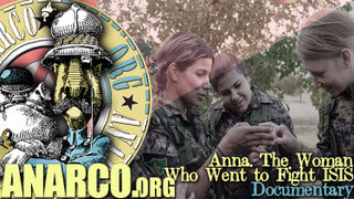 (Documentary film) ANNA. THE WOMAN WHO WENT TO FIGHT ISIS. The story of Anna Campbell who went from the UK to defend the Kurds in Rojava and became the first British woman to die in battle in Syria.