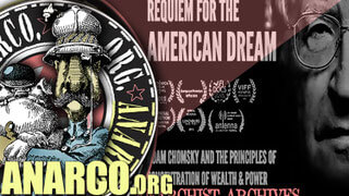 (Documentary) REQUIEM FOR THE AMERICAN DREAM  Fascinating documentary written and narrated by Noam Chomsky