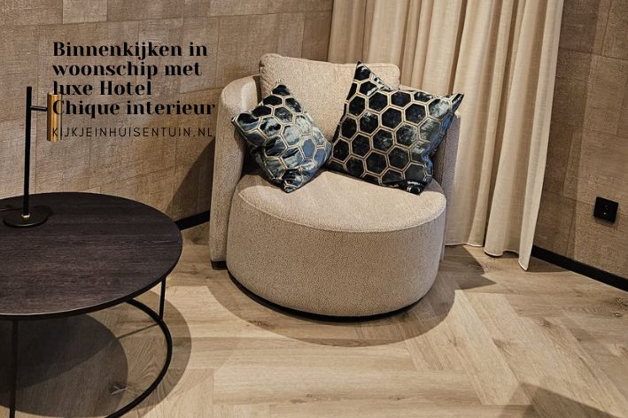 Binnenkijken in woonschip met luxe Hotel Chique interieur