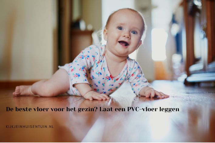De beste vloer voor het gezin? Laat een PVC-vloer leggen