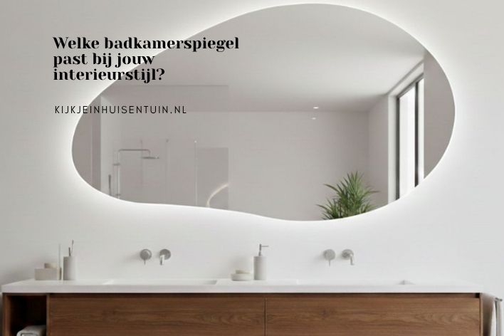Welke badkamerspiegel past bij jouw interieurstijl?