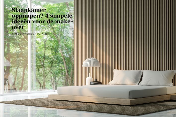 Slaapkamer oppimpen? 4x simpele ideeën voor de make-over