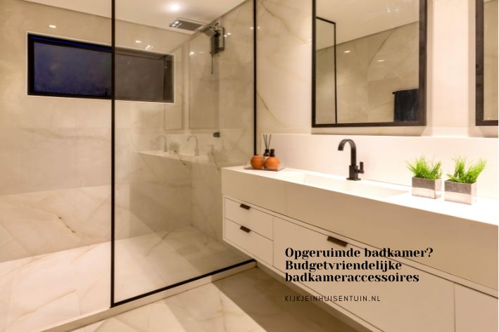 Opgeruimde badkamer? Budgetvriendelijke badkameraccessoires