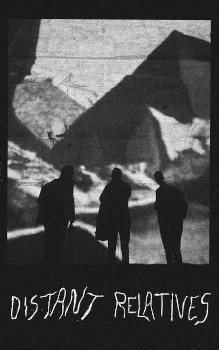 DISTANT RELATIVES - s/t
