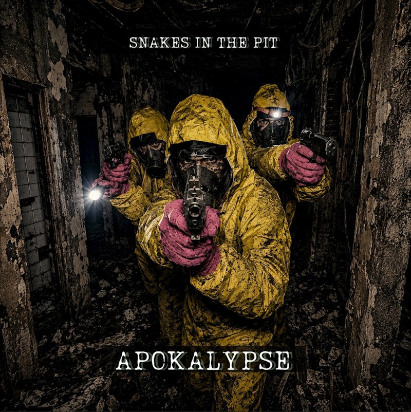 SNAKES IN THE PIT - Apokalypse