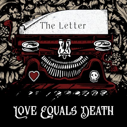 Love Equals Death - The Letter