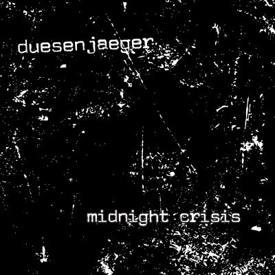 DUESENJAEGER - Midnight Crisis