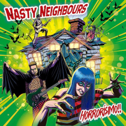 NASTY NEIGHBOURS - Horrorismo!!