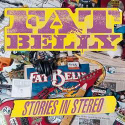 Fat Belly – Stories in Stereo