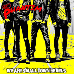 THE PHANTIM - We are small town rebels