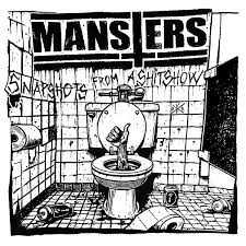 The Mansters - Snapshots from a Shitshow
