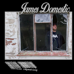 JAMES DOMESTIC - Carrion Repeating