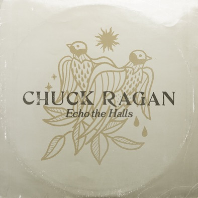 CHUCK RAGAN - neues Lyricvideo zu "Echo The Halls"