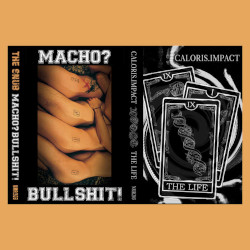 Caloris Impact/The Snub - Macho? Bullshit! / The Life Split