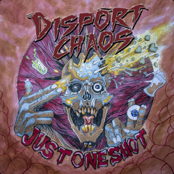 Disport Chaos - Just one shot