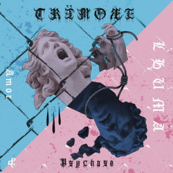 TRËMØRE/LHUMA - Amor & Psychose