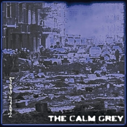 The Calm Grey – Niemals Genug