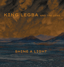 King Legba & The Loas - Shine A Light 