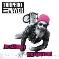 TORPEDO MAYER - Die Schönheit des Scheiterns