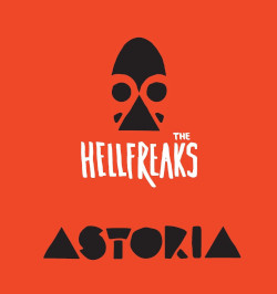THE HELLFREAKS - Astoria