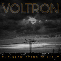 Voltron - The Slow Dying Of Light