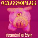 Zwakkelmann-Online-Single - Interessiert doch kein Schwein
