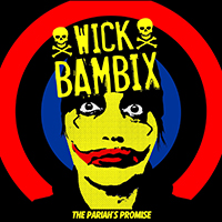 Wick Bambix - The Pariah's Promise