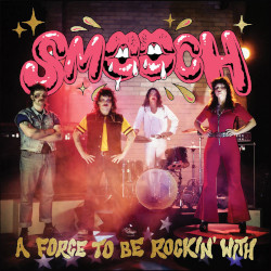 SMOOCH - A Force To Be Rockin' With LP