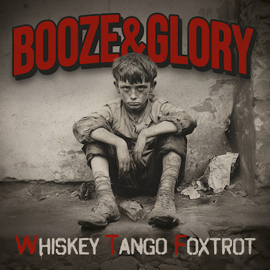 BOOZE & GLORY - das Album "Whiskey Tango Foxtrot"