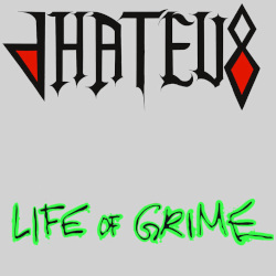 4HATEU8 - Life Of Grime