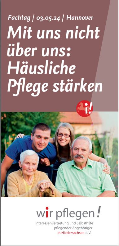 Fachtag Hannover; Häusliche Pflege stärken !
