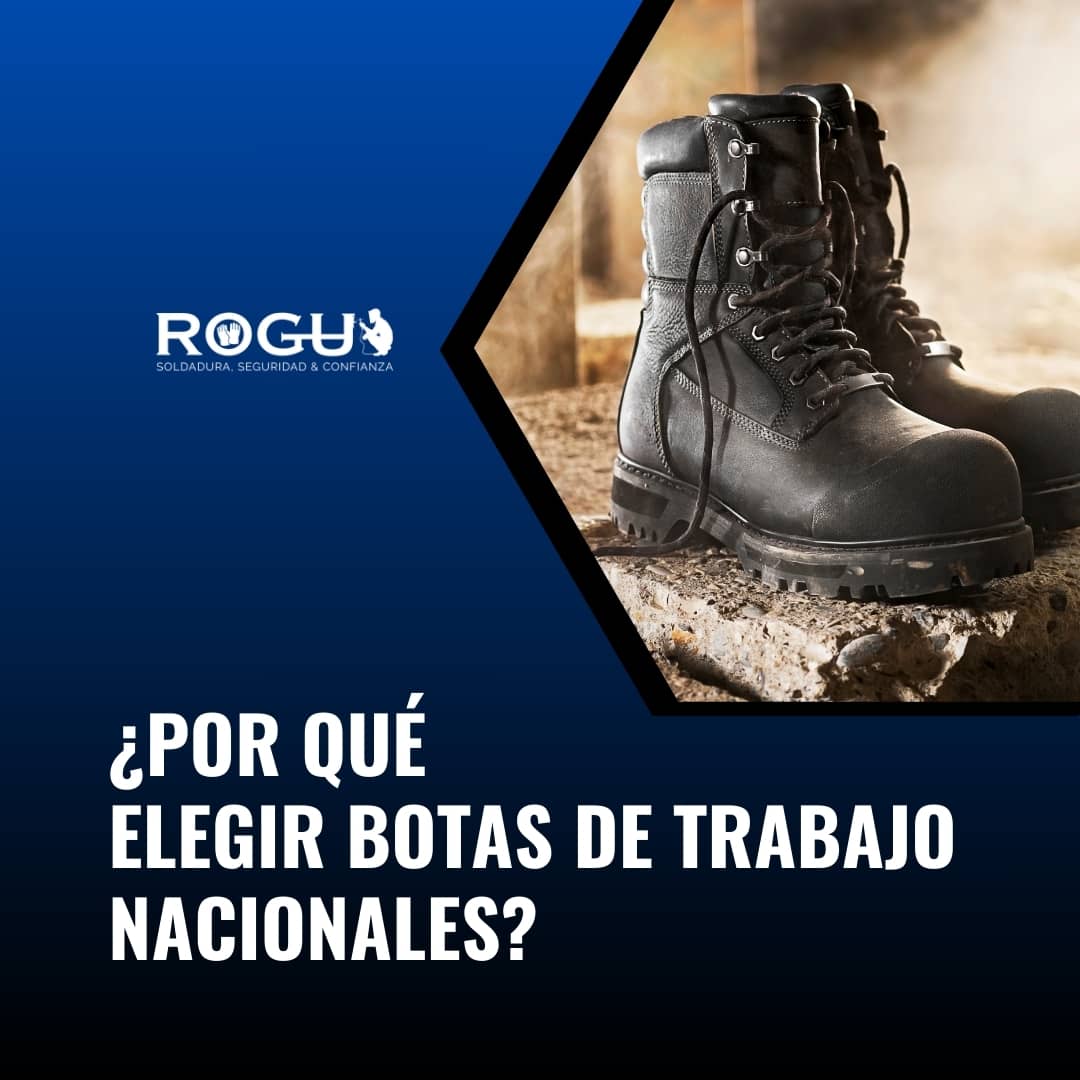 ¿Por qué elegir botas de trabajo nacionales?