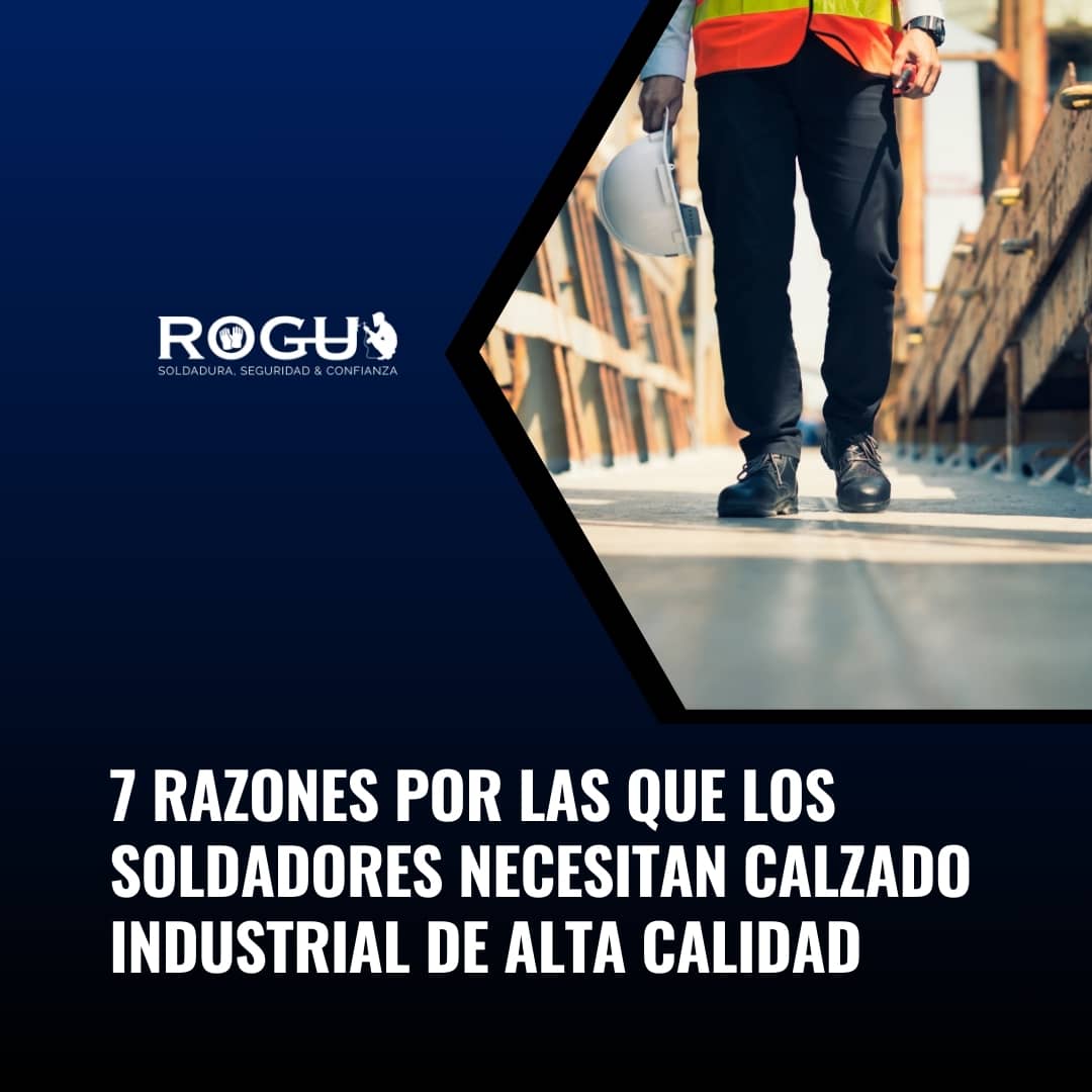 7 Razones Imperdibles por las que los Soldadores NECESITAN Calzado Industrial de Primera
