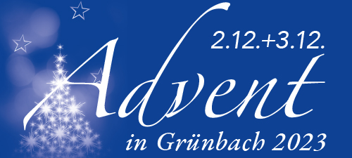 Advent in Grünbach 2023 am 02. und 03.12.2023