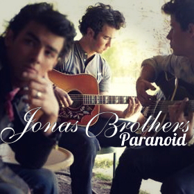 Jonas Brothers - Paranoid single (made by Tamika NJB Team)