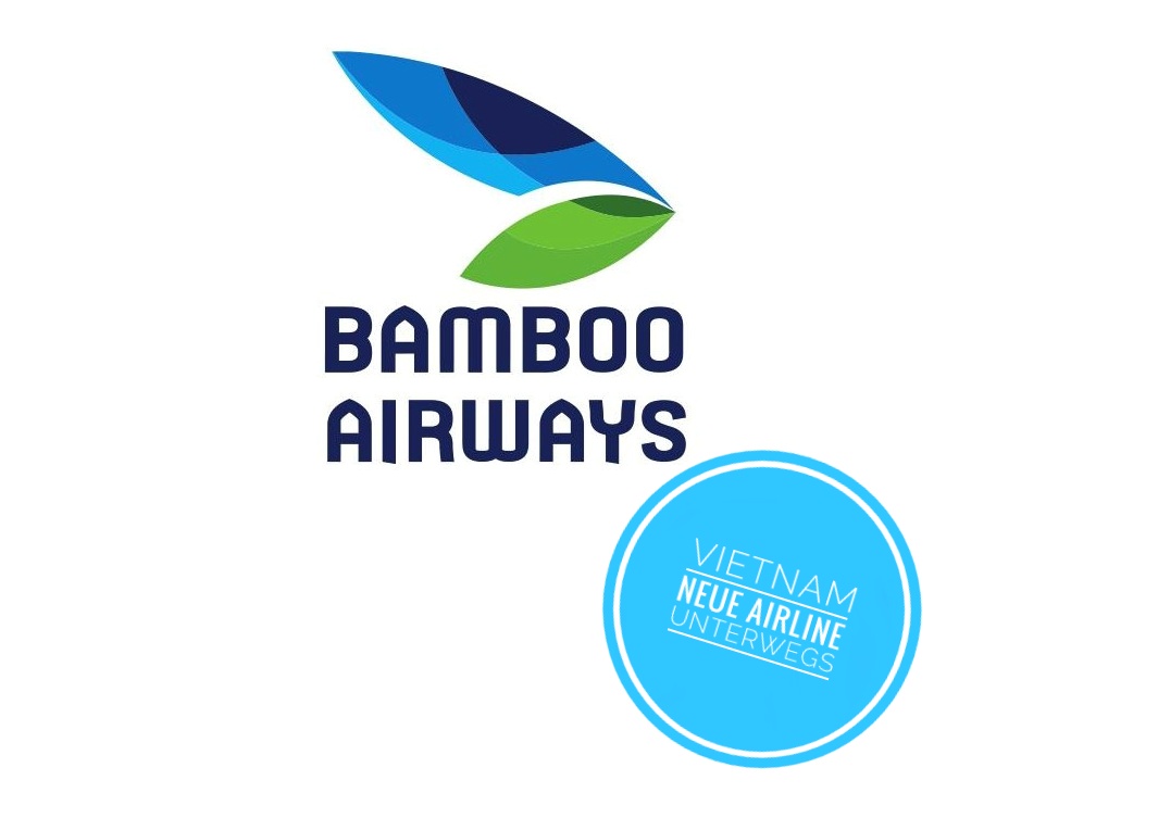 BAMBOO Airways (aktualisiert) – die neue vietnamesische Fluggesellschaft