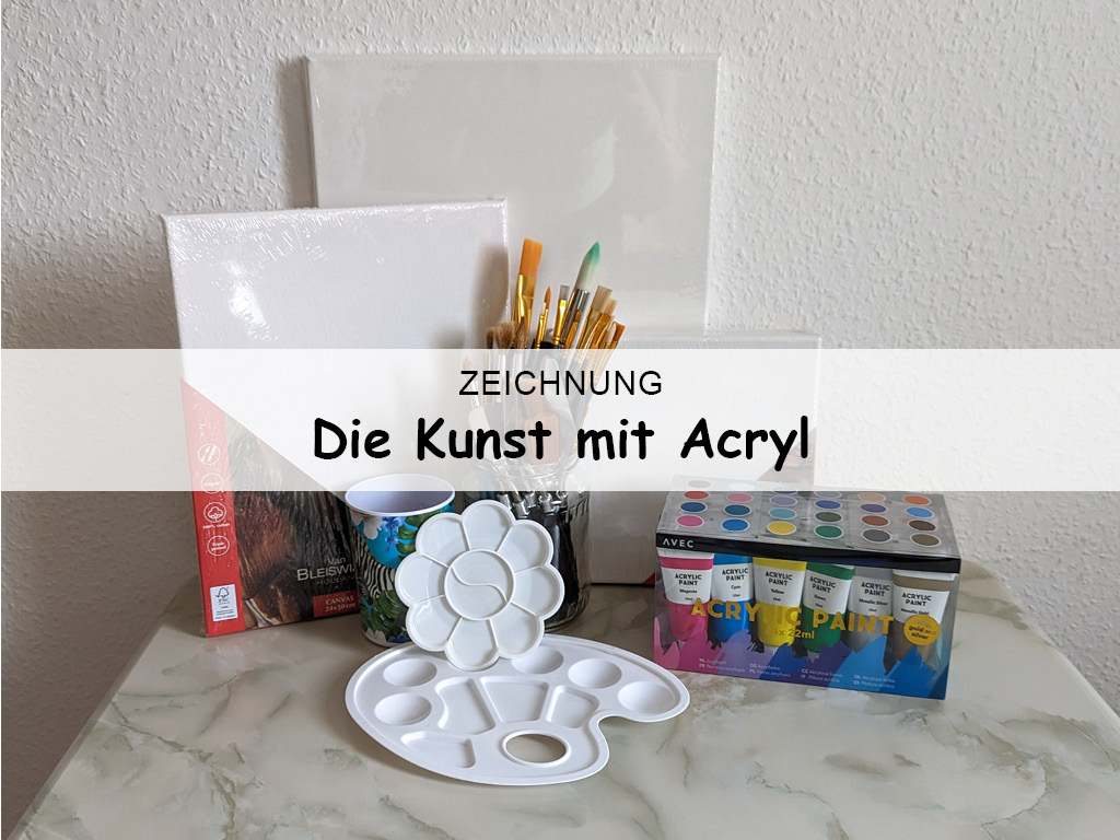 Die Kunst mit Acryl (S1)