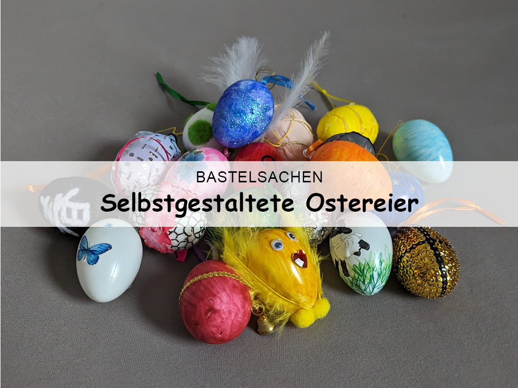 Selbstgestaltete Ostereier