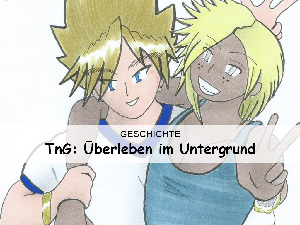 TnG: Alex´s Überleben im Untergrund