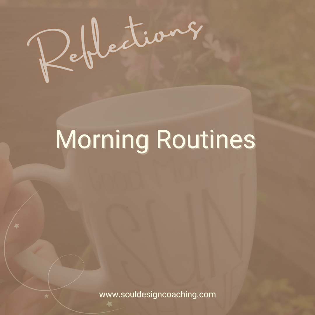 Morning routines: reflections on my journey