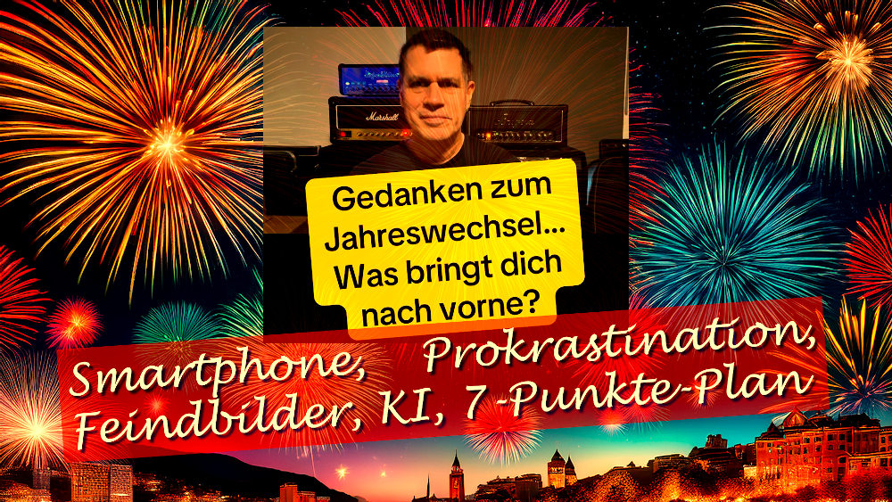 Meine Gedanken zum Jahreswechsel: Smartphone & Computer, Medien, KI, Prokrastination, Feindbilder, 7-Punkte-Challenge