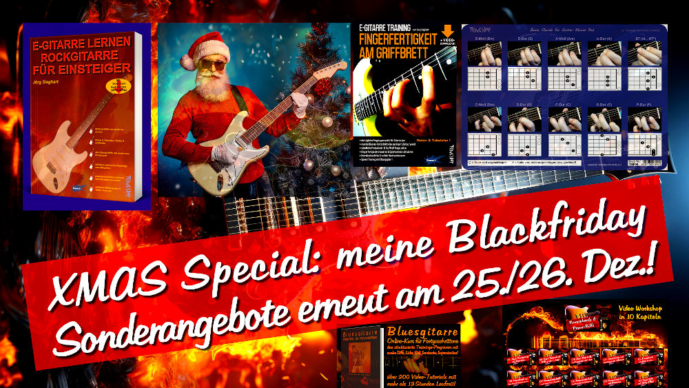 XMAS Deals! Meine Blackfriday Sonderangebote (Gitarrenkurse & mehr) jetzt erneut an den Weihnachtsfeiertagen 25. + 26. Dez.!!!