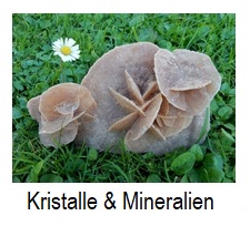 Kristalle und Mineralien